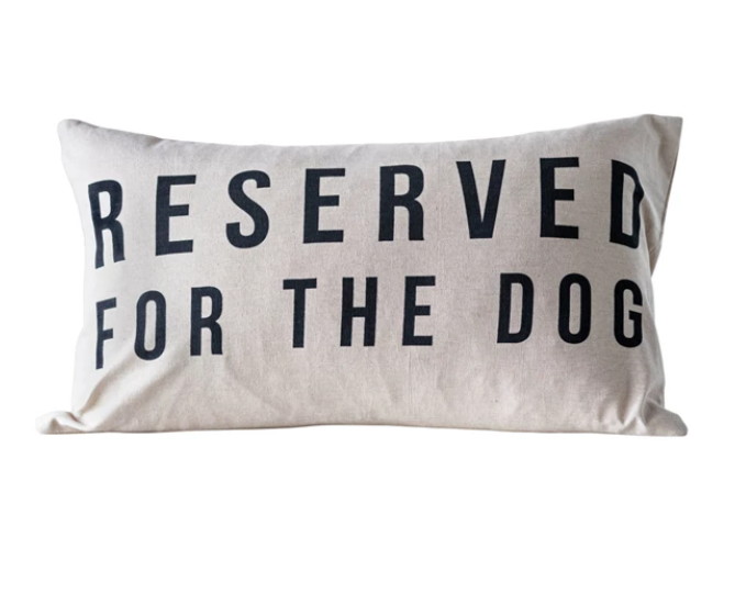 RESERVED FOR THE DOG 24"x14" PILLOW