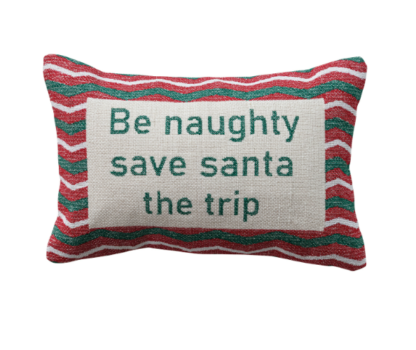 "Be Naughty" Embroidered Pillow